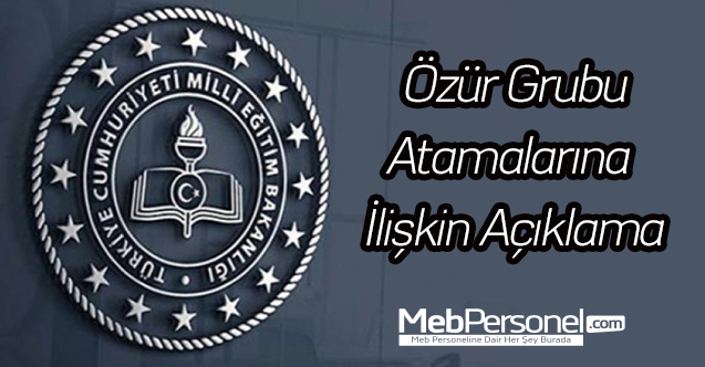 Özür Grubu Atamalarına İlişkin Açıklama