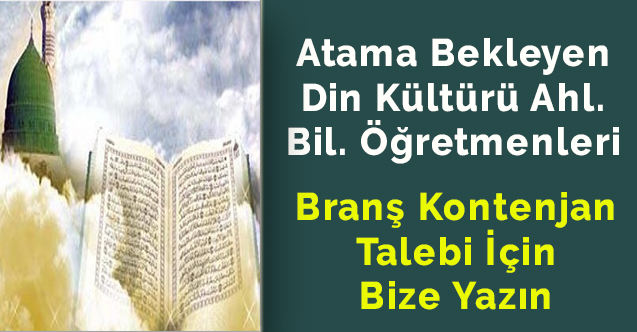 Din Kültürü Ahlak Bilgisi Öğretmenliği  Branş Kontenjan Talebi ve  Analizi İçin Bize Yazın