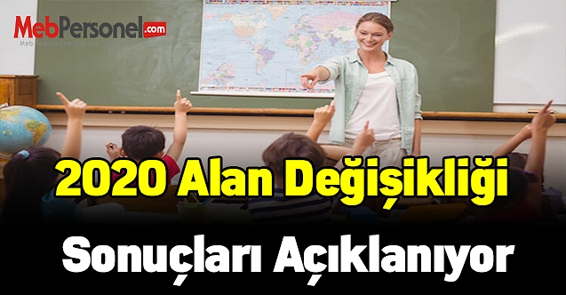 2020 Alan Değişikliği sonuçları açıklanıyor