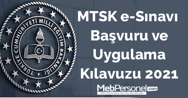 MTSK e-Sınavı Başvuru ve Uygulama Kılavuzu 2021-MEB