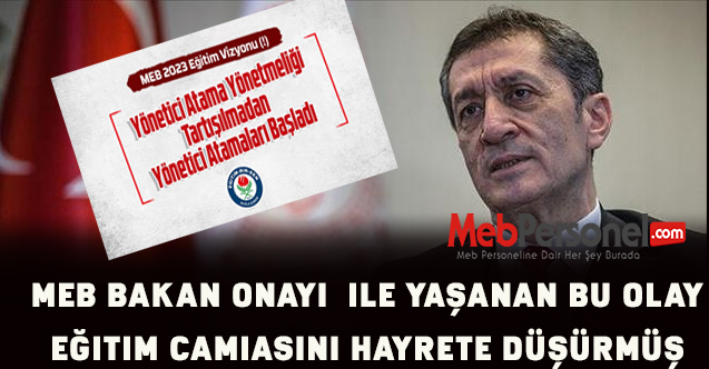 MEB Bakan onayı  ile yaşanan bu olay eğitim camiasını hayrete düşürmüş