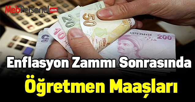 Öğretmen maaşları 2021 Ocak Enflasyon zammı sonrasında