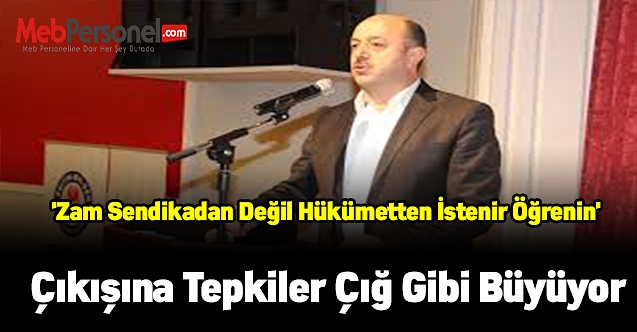 EBS Şube Başkanının 'Zam sendikadan değil hükümetten istenir öğrenin' çıkışına tepkiler çığ gibi büyüyor