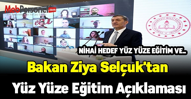 Bakan Ziya Selçuk'tan yüz yüze eğitim açıklaması