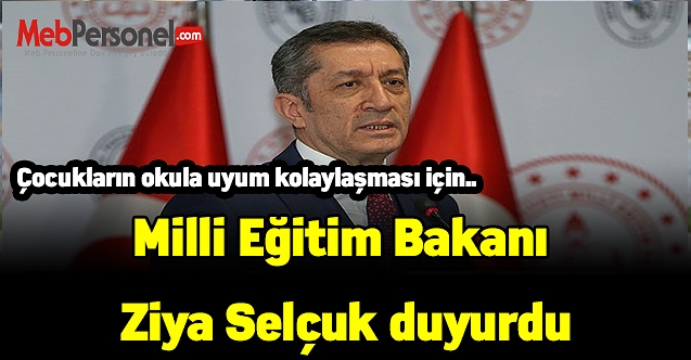 Milli Eğitim Bakanı Ziya Selçuk duyurdu! 'Çocukların okula uyum kolaylaşması için bir el kitabı hazırladık'