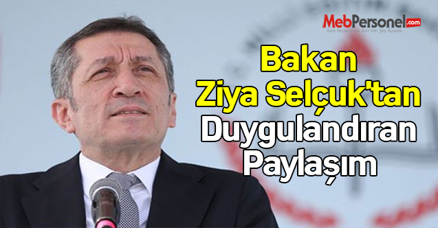 Bakan Ziya Selçuk'tan Duygulandıran Paylaşım