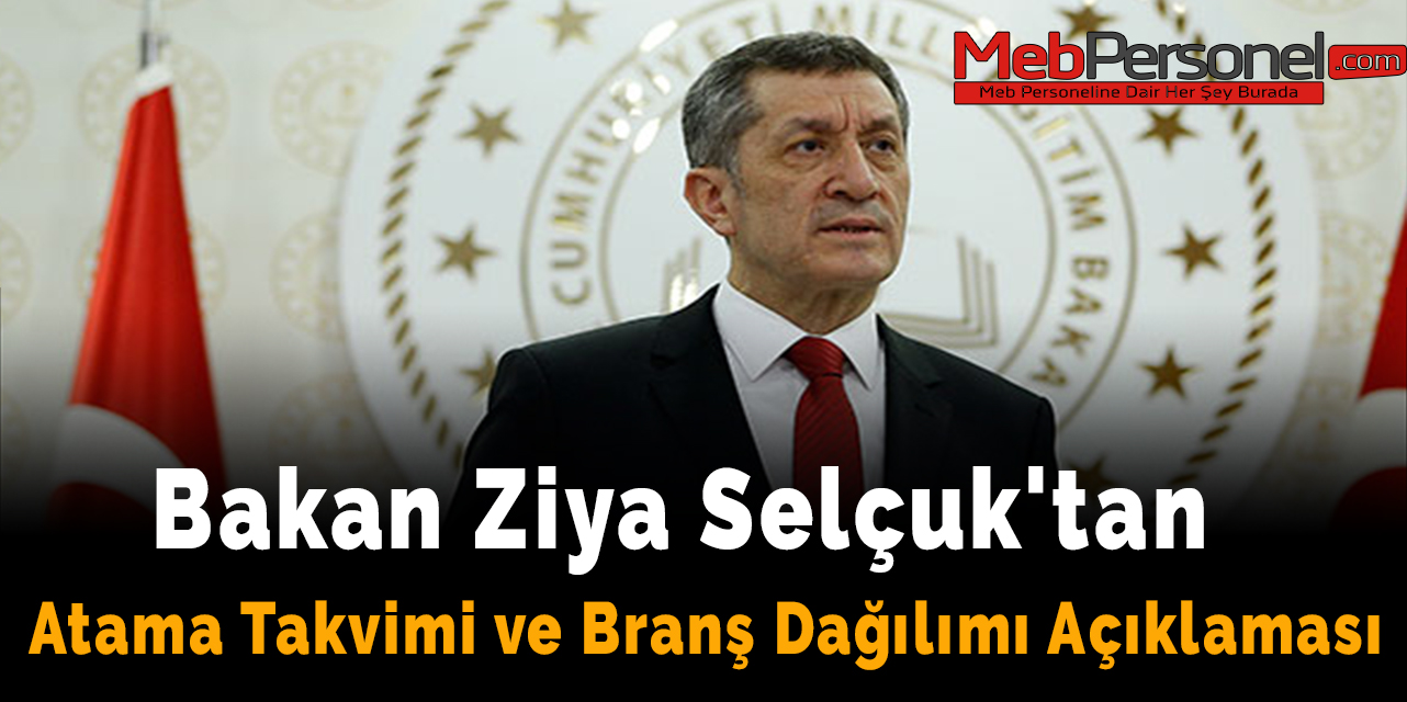 Bakan Ziya Selçuk'tan Öğretmen Atamaları Takvimi ve Branş Dağılımı Açıklaması