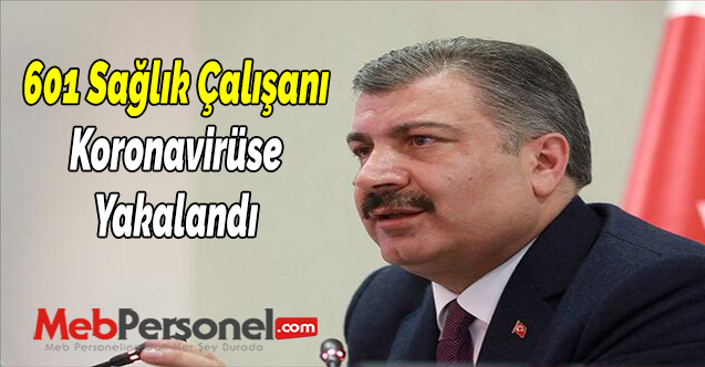 601 Sağlık Çalışanı Koronavirüse Yakalandı