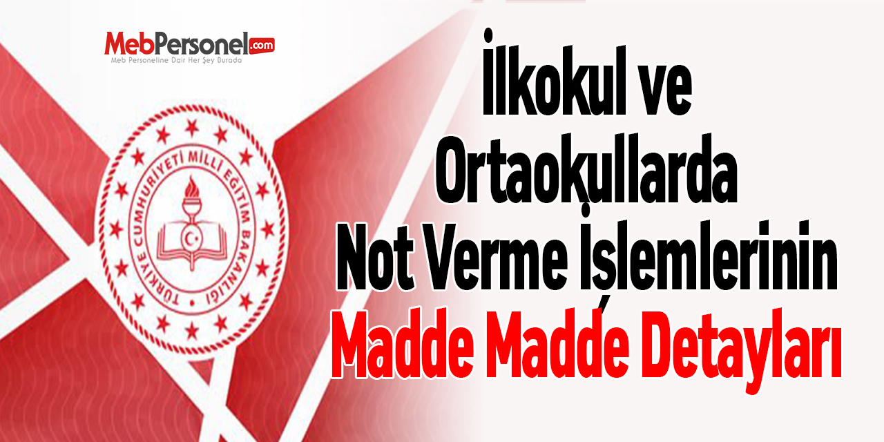 İlkokul ve Ortaokullarda Not Verme İşlemlerinin Madde Madde Detayları