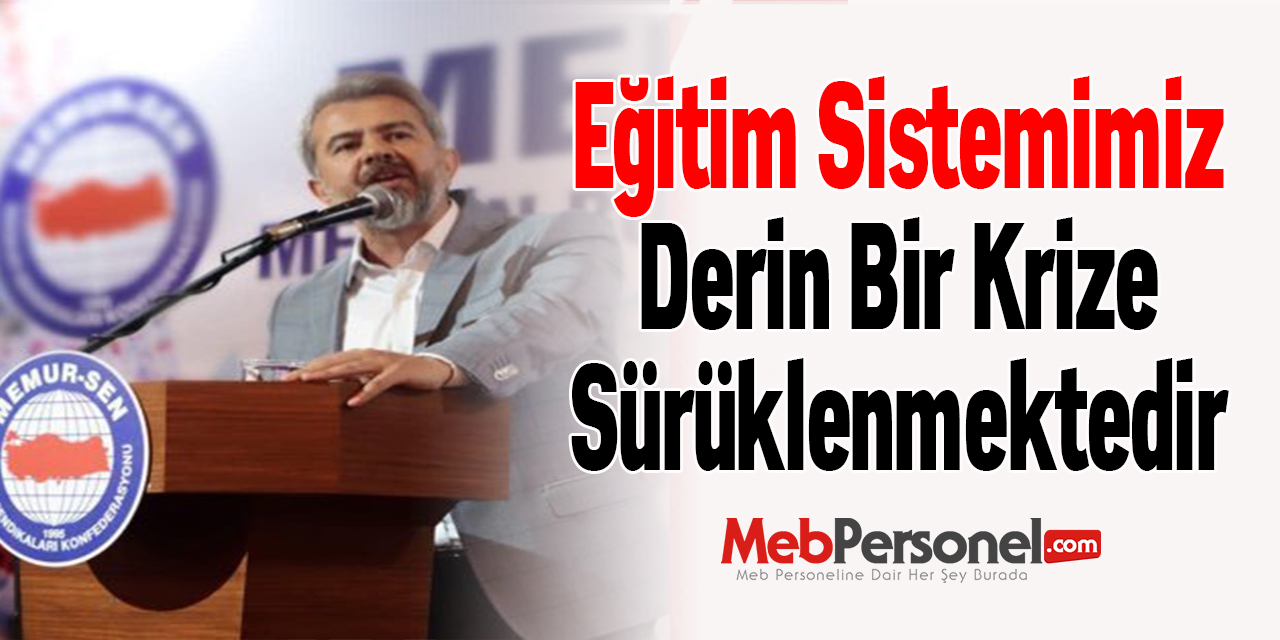 Eğitim Sistemimiz Derin Bir Krize Sürüklenmektedir