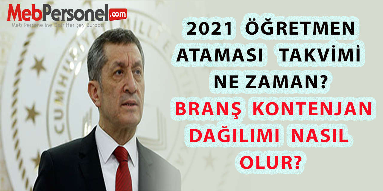 Öğretmen Atamaları 2021 Takvimi Ne Zaman? Branş Kontenjan Dağılımı Nasıl Olur?