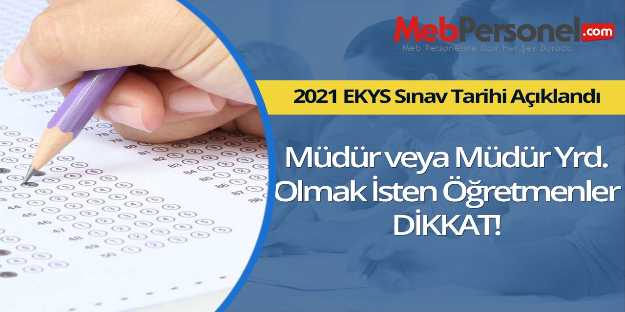 MEB 2021 Müdür ve Müdür Yardımcılığı(EKYS) Sınav Tarihi Belli Oldu