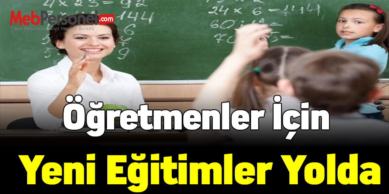 Öğretmenler için yeni eğitimler yolda