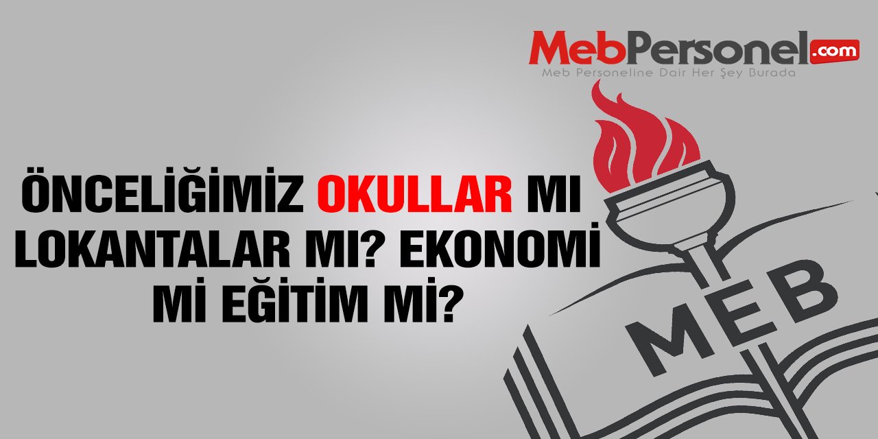 Öncelik Okullar mı Lokantalar mı?
