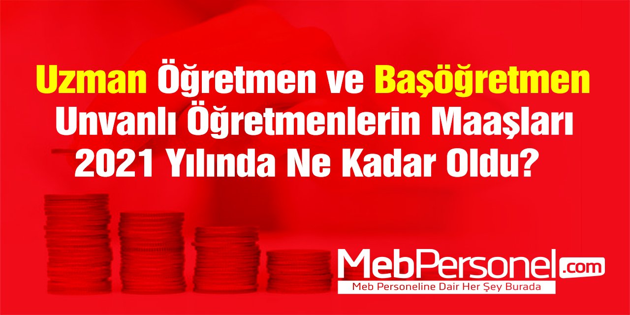 Uzman ve Başöğretmenler, Öğretmenlerden Ne Kadar Fazla Maaş Alıyor?