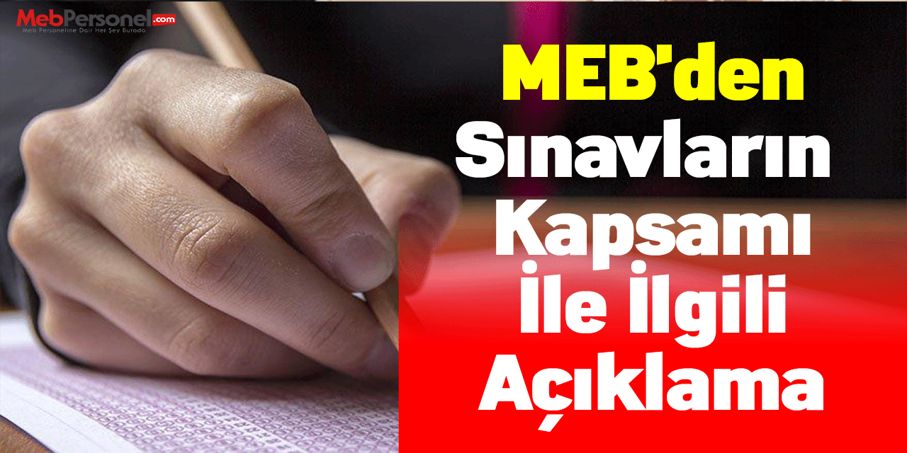 MEB'den Sınavların Kapsamı İle İlgili Açıklama