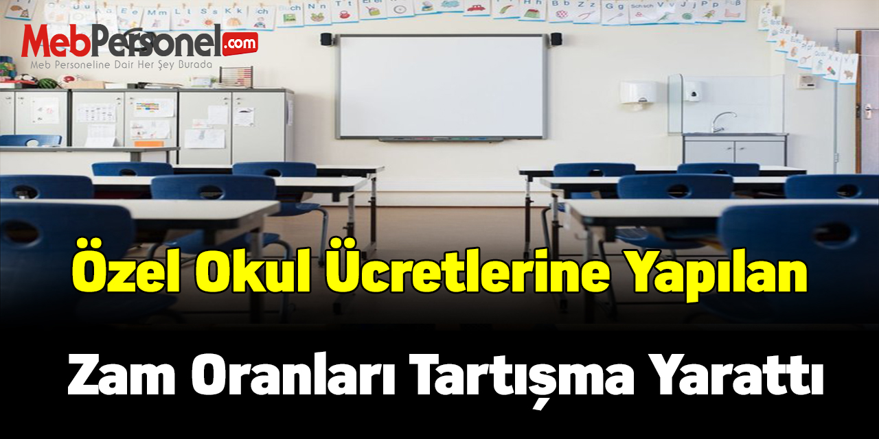 Özel okul ücretlerine yapılan zam oranları tartışma yarattı