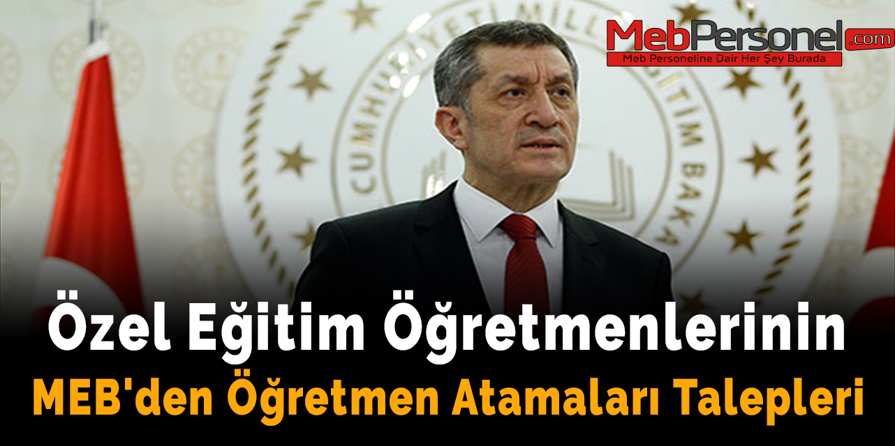 Özel Eğitim Öğretmenlerinin MEB'den Öğretmen Atamaları Talepleri