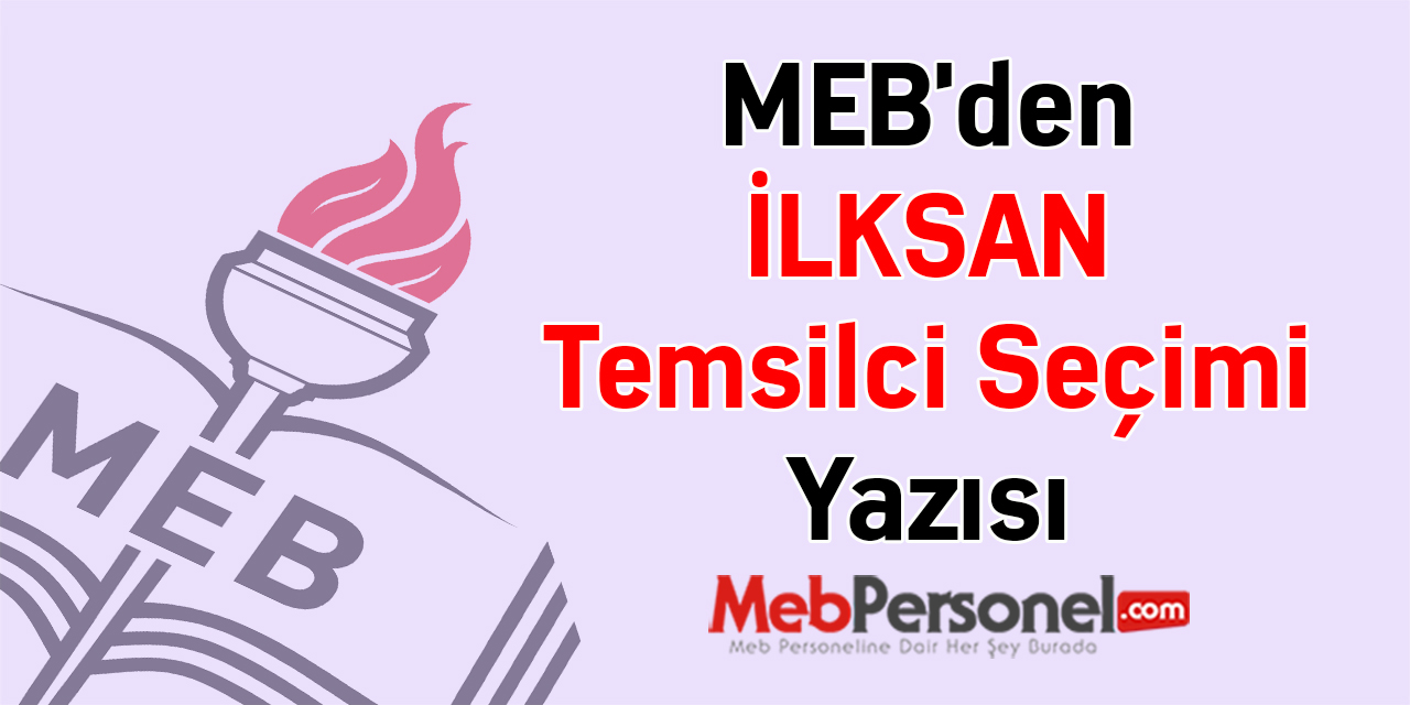 MEB'den ''İLKSAN Temsilci Seçimi'' Yazısı