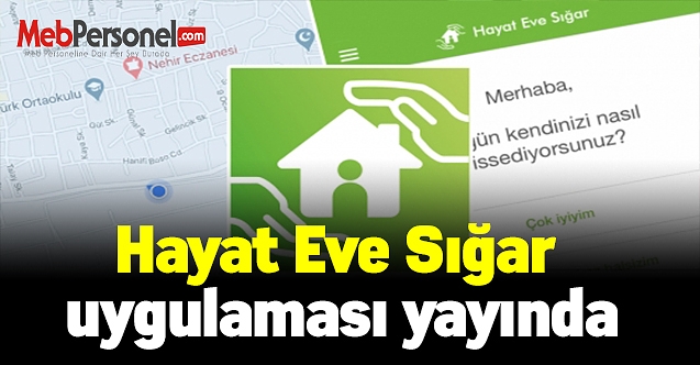 Hayat Eve Sığar uygulaması yayında! Uygulama nasıl indirilir? Uygulama neler sunuyor?