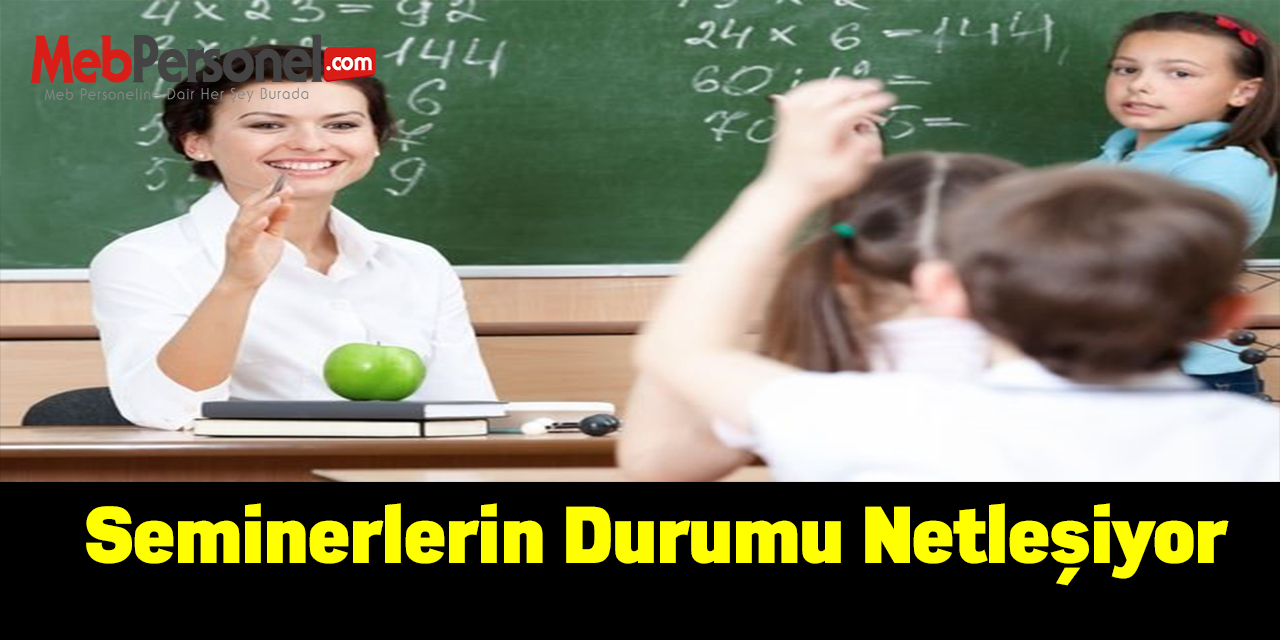 Seminerlerin durumu netleşiyor