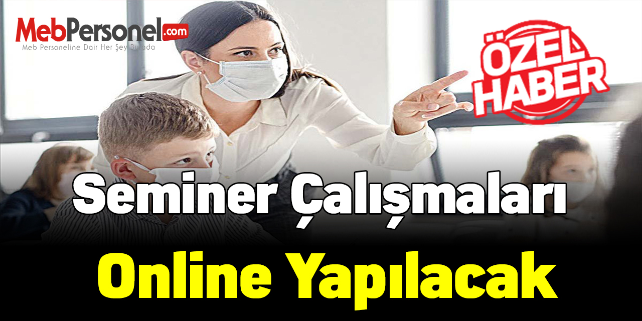 Seminer çalışmaları online yapılacak