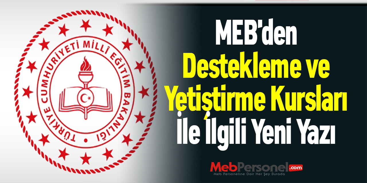 MEB'den Destekleme ve Yetiştirme Kursları İle İlgili Yeni Yazı