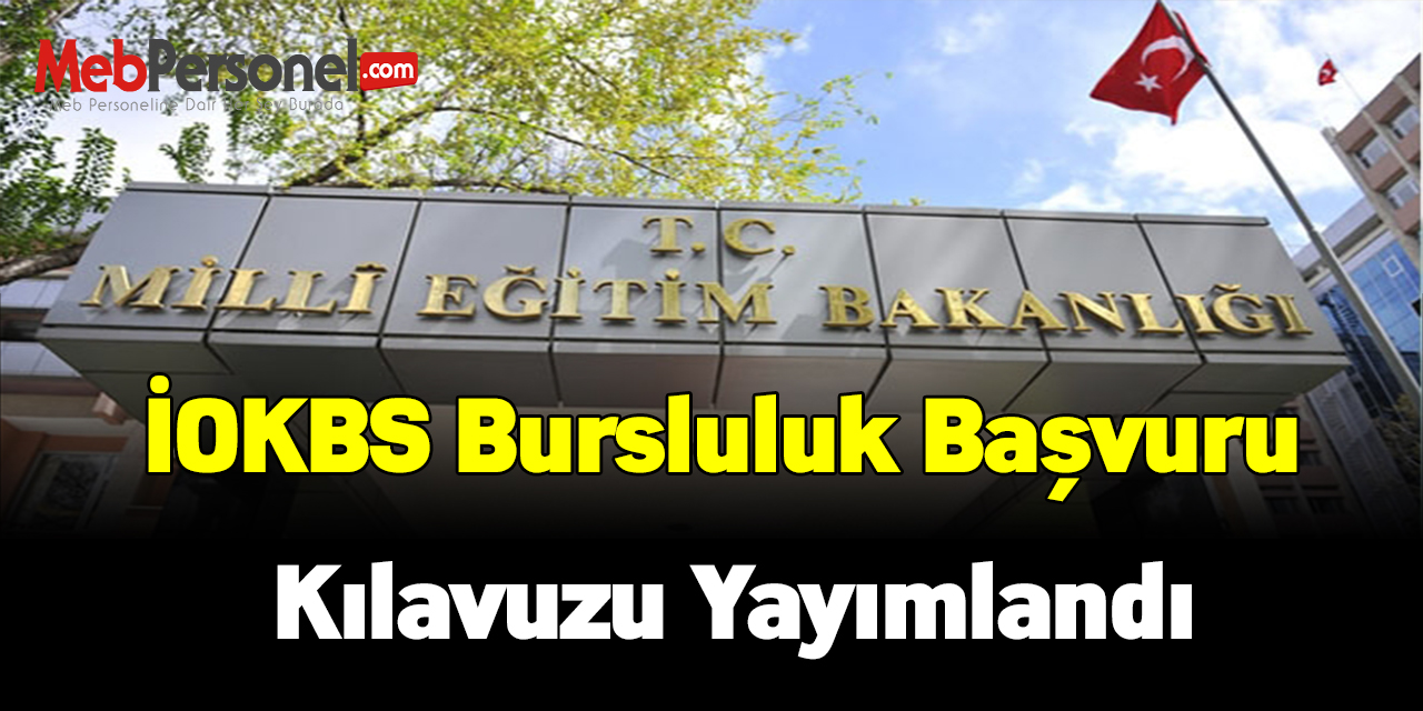 İOKBS bursluluk başvuru kılavuzu yayımlandı