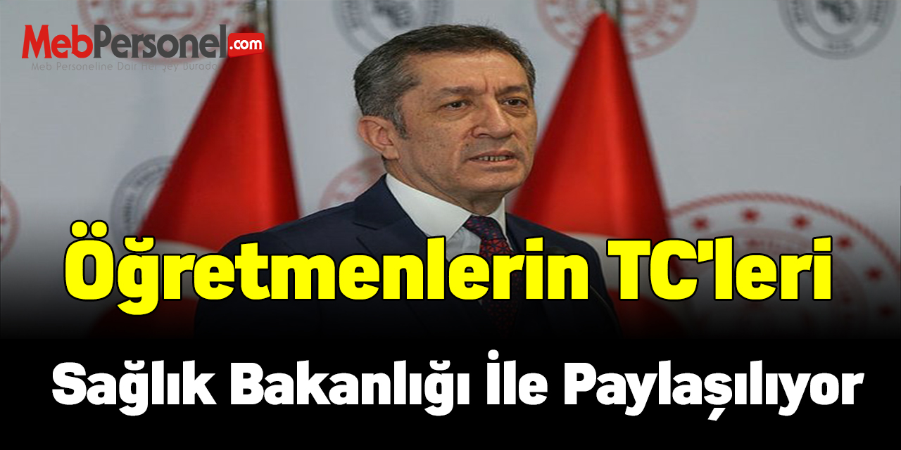 Bakan Ziya Selçuk Duyurdu! Öğretmenlerin TC'leri Sağlık Bakanlığı ile paylaşılıyor