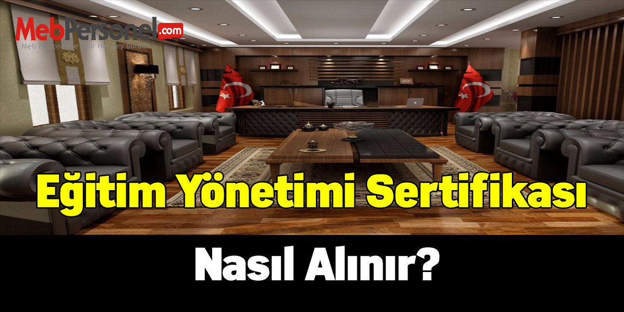 Eğitim yönetimi sertifikası nasıl alınır?