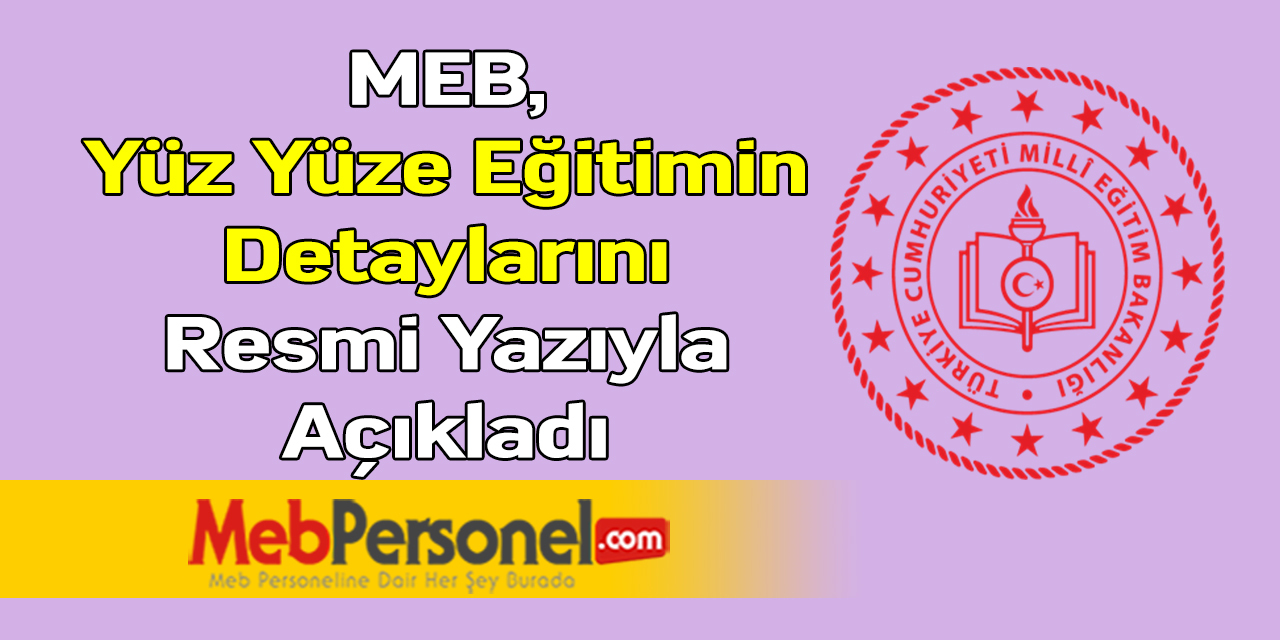 MEB, Yüz Yüze Eğitimin Detaylarını Resmi Yazıyla Açıkladı