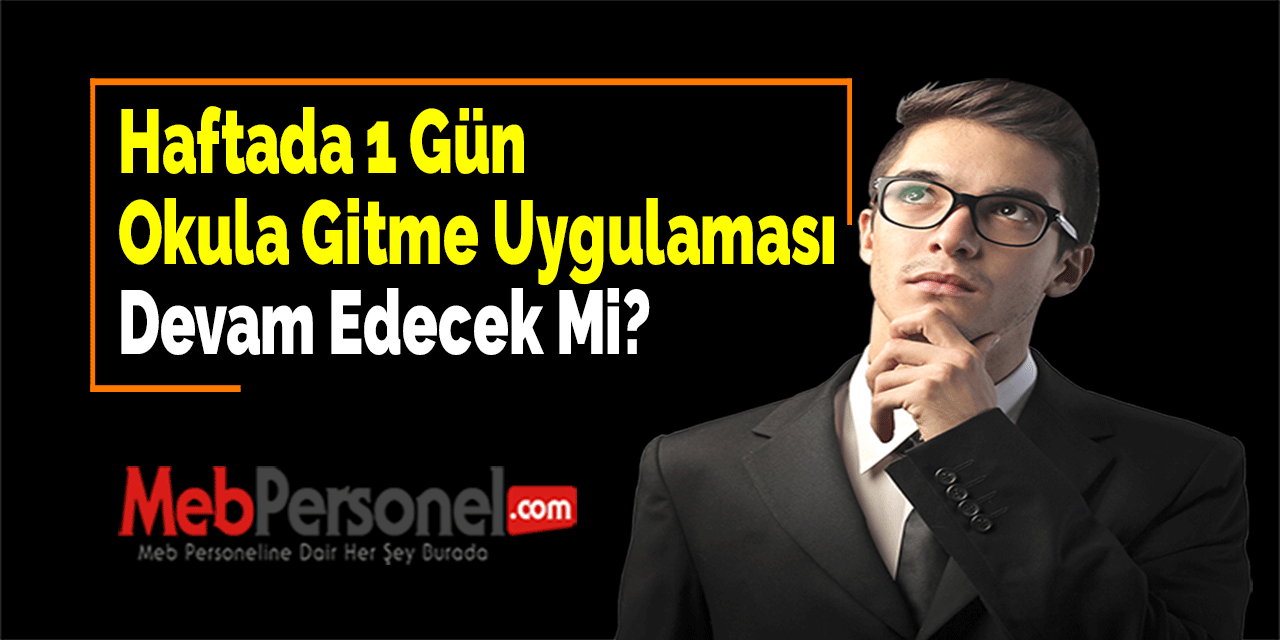 Haftada 1 Gün Okula Gitme Uygulaması Devam Edecek Mi?