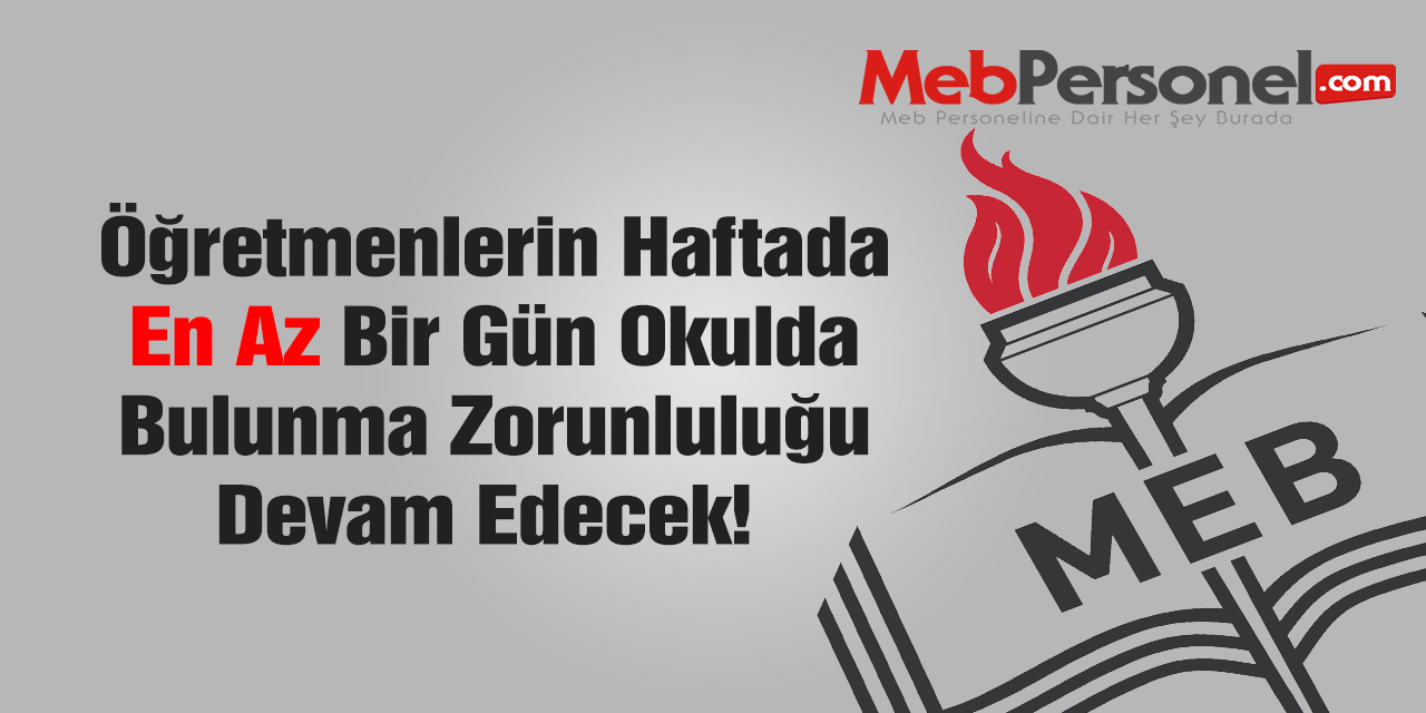 Öğretmenler, haftada En Az 1 Gün Yine Okulda Olacak