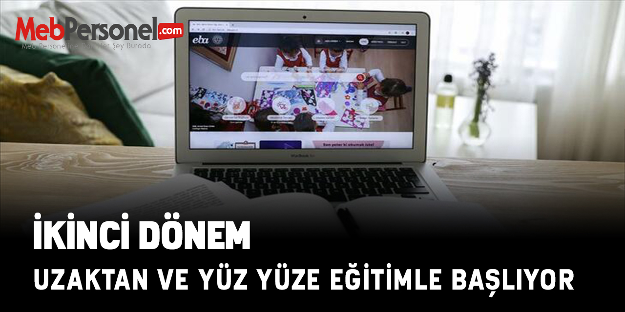 İKİNCİ DÖNEM UZAKTAN VE YÜZ YÜZE EĞİTİMLE BAŞLIYOR