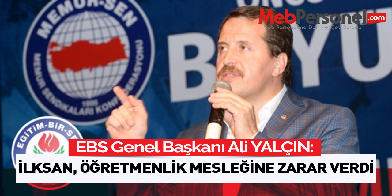 Ali Yalçın: İLKSAN Öğretmenlik Mesleğine Zarar Verdi