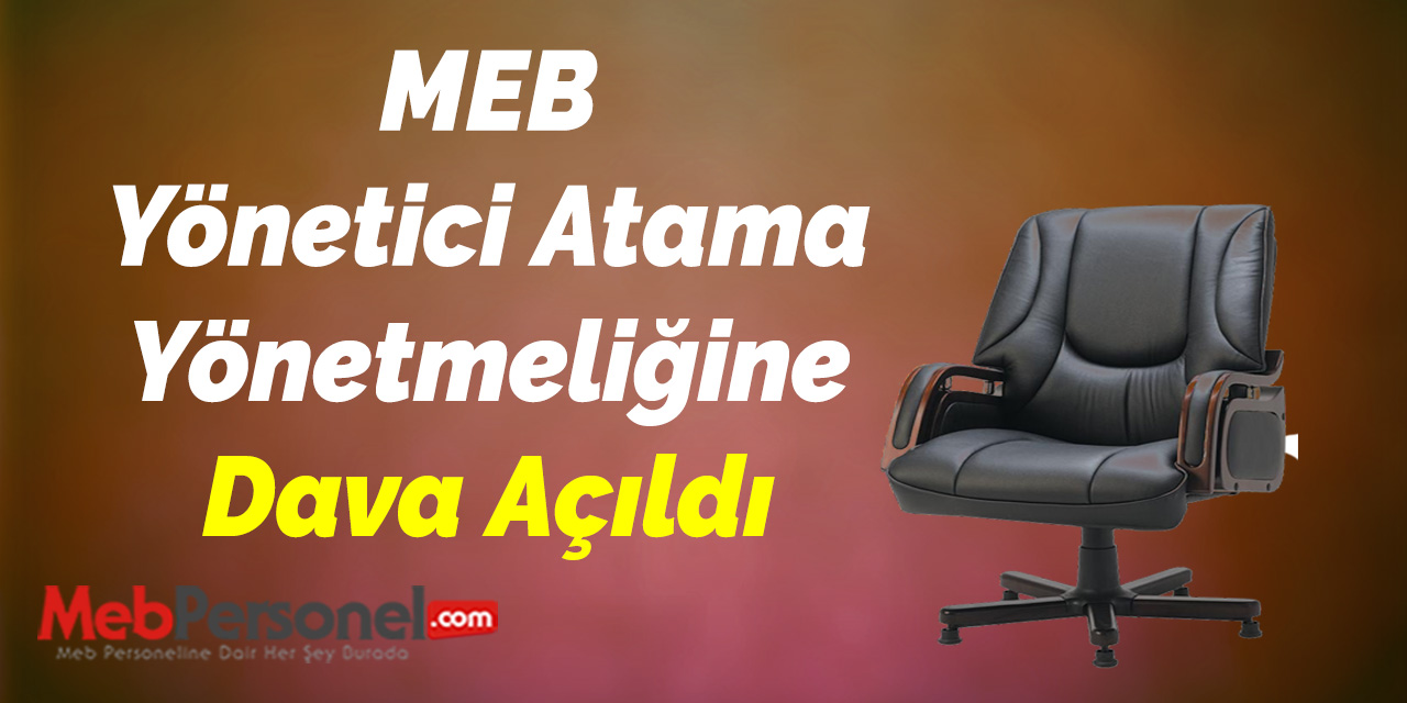 MEB Yönetici Atama Yönetmeliğine Dava Açıldı