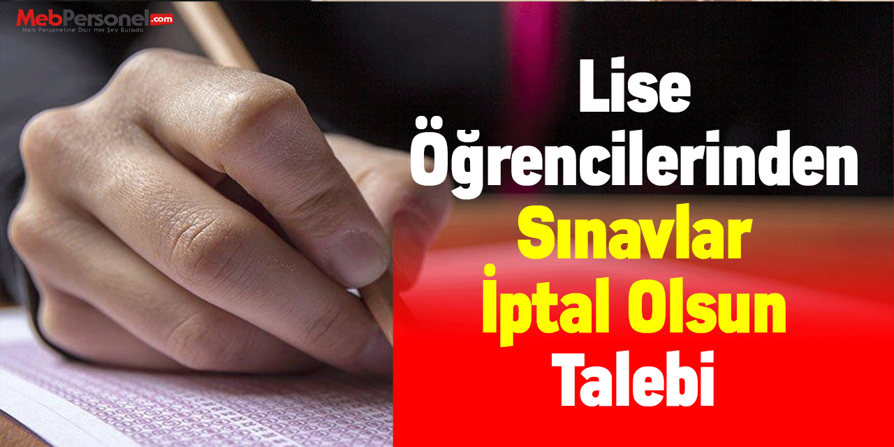 Lise Öğrencilerinden 'Sınavlar İptal Olsun' Talebi