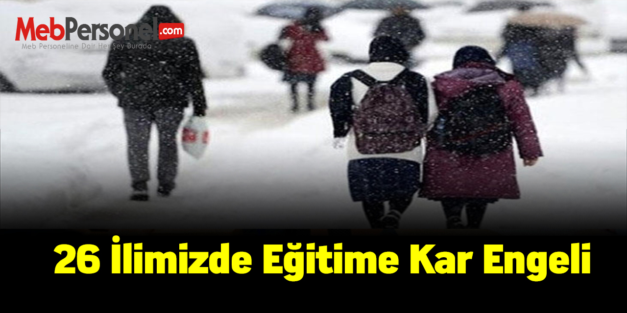 26 İlimizde eğitime kar engeli