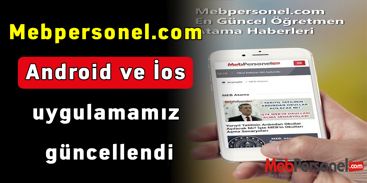 Mebpersonel.com Android ve İos uygulamamız güncellendi