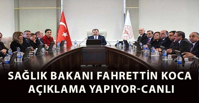 Sağlık Bakanı Fahrettin Koca açıklama yapıyor-Canlı