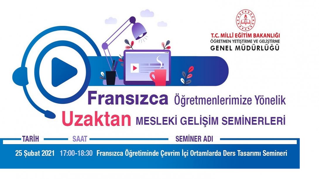 Fransızca Öğretmenlerine Yönelik Uzaktan Mesleki Gelişim Seminer Başvuruları Açıldı