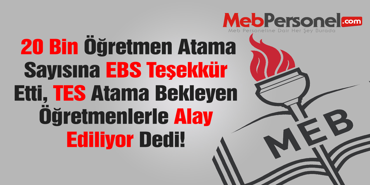 EBS ve TES'ten 20 Bin Öğretmen Atama Açıklaması
