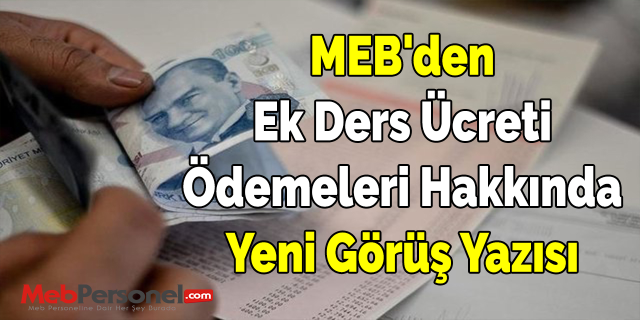 MEB'den Ek Ders Ücreti Ödemeleri Hakkında Yeni Görüş Yazısı