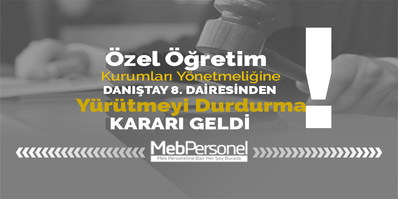 Özel Öğretim Kurumları Yönetmeliğine Mahkemeden Yürütmeyi Durdurma