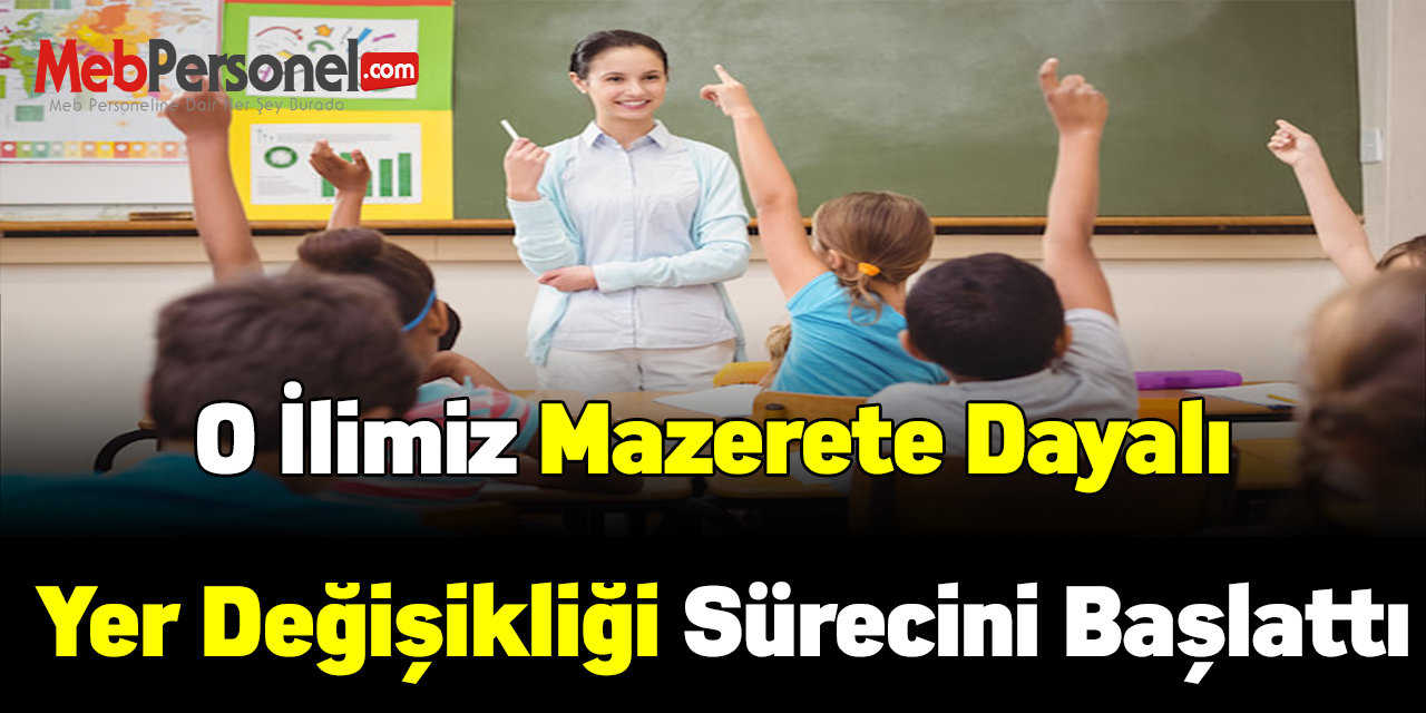 İstanbul İl MEM mazerete dayalı yer değişikliği sürecini başlattı