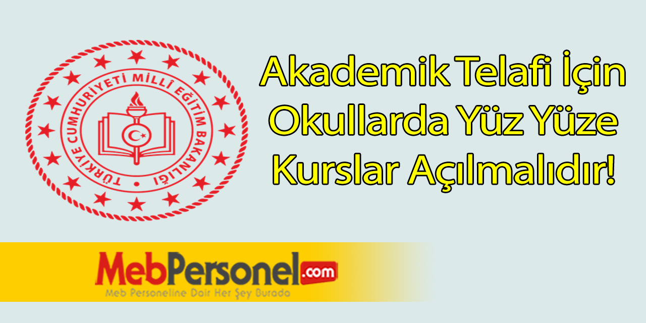 Telafi İçin Okullarda Yüz Yüze Kurslar Açılmalıdır