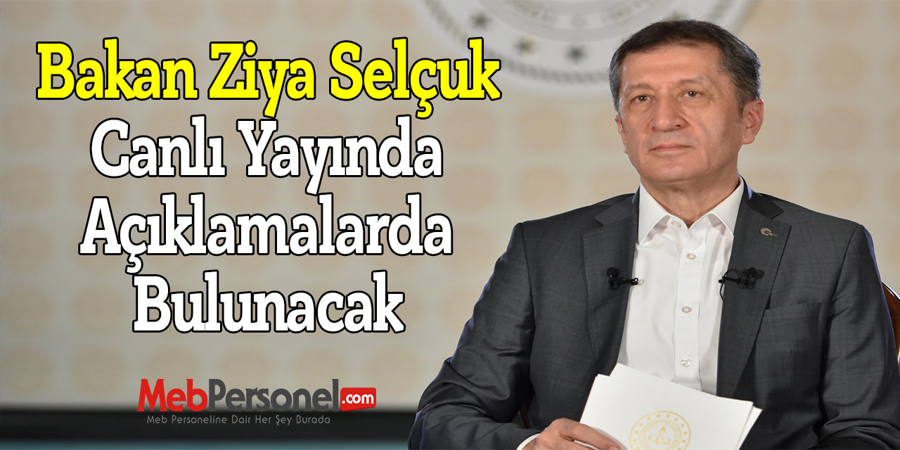 Bakan Ziya Selçuk Canlı Yayında Açıklamalarda Bulunacak