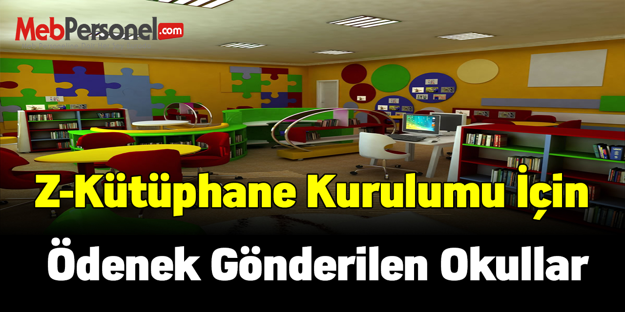 Z-Kütüphane Kurulumu İçin Ödenek Gönderilen Okullar