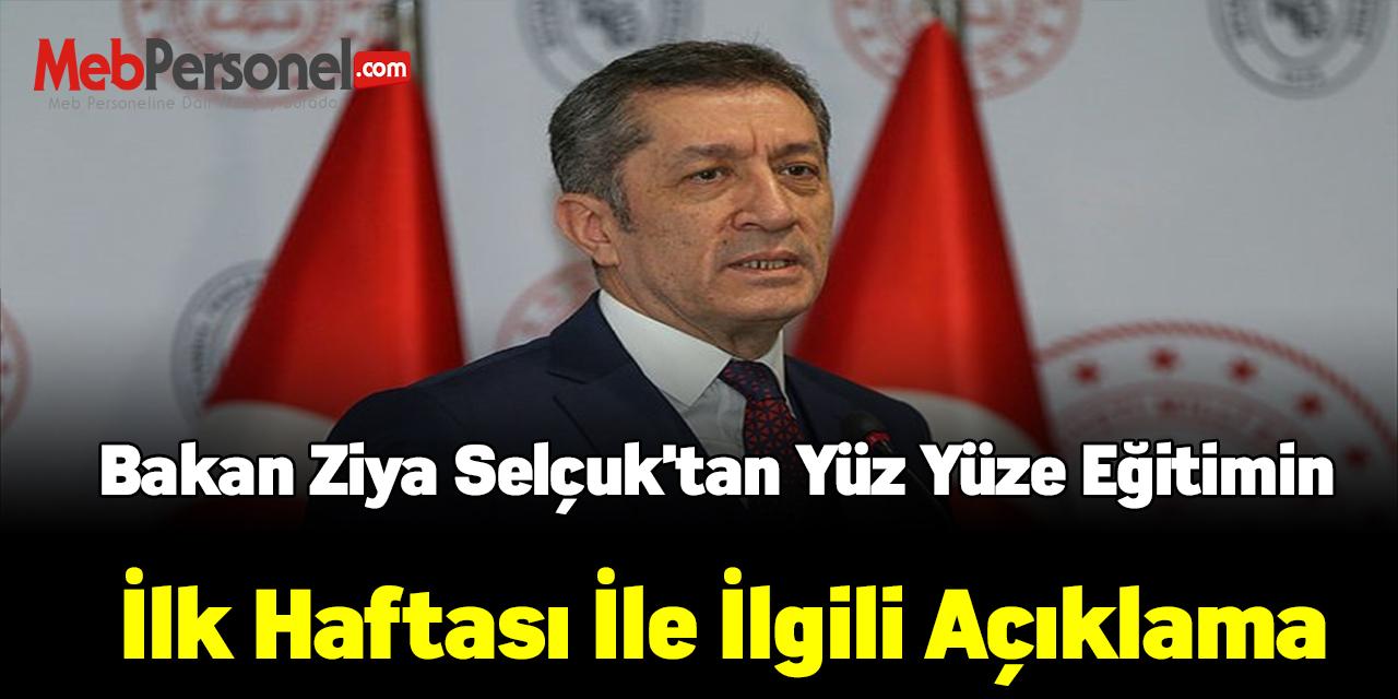 Bakan Ziya Selçuk'tan  yüz yüze eğitimin ilk haftası ile ilgili açıklama