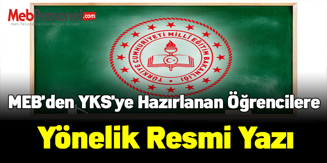 MEB'den YKS'ye hazırlanan öğrencilere yönelik resmi yazı